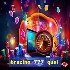 brazino 777 qual melhor jogo